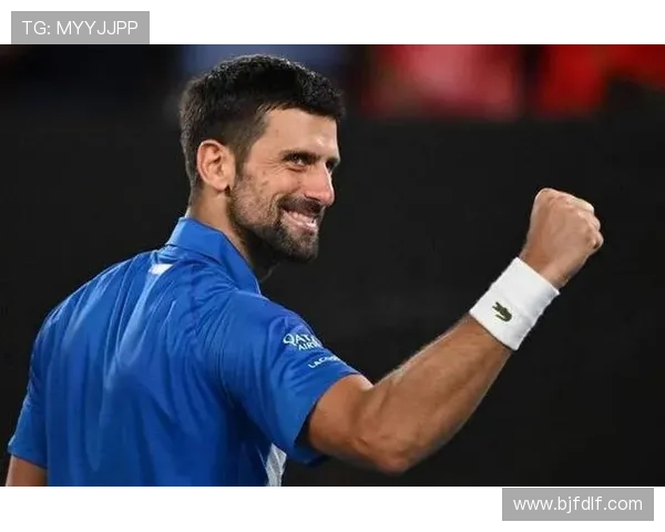 德约科维奇再创传奇连胜纪录年轻新星崛起网坛格局或将重塑